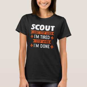 Camiseta Escoteiro Eu Não Paro Quando Estou Cansado De Esco