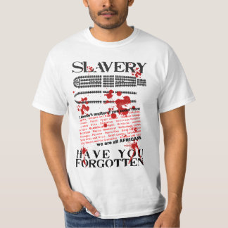 Camiseta escravidão, você esqueceu?