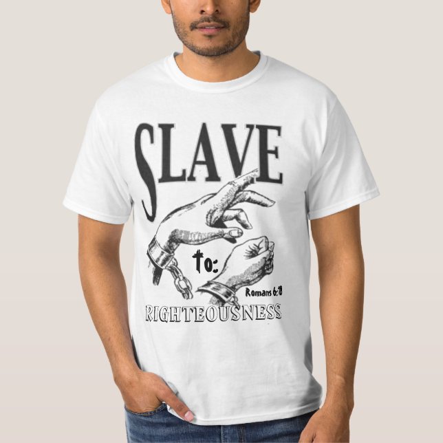 Camiseta ESCRAVO, rectidão, a: , 6:18 dos romanos (Frente)