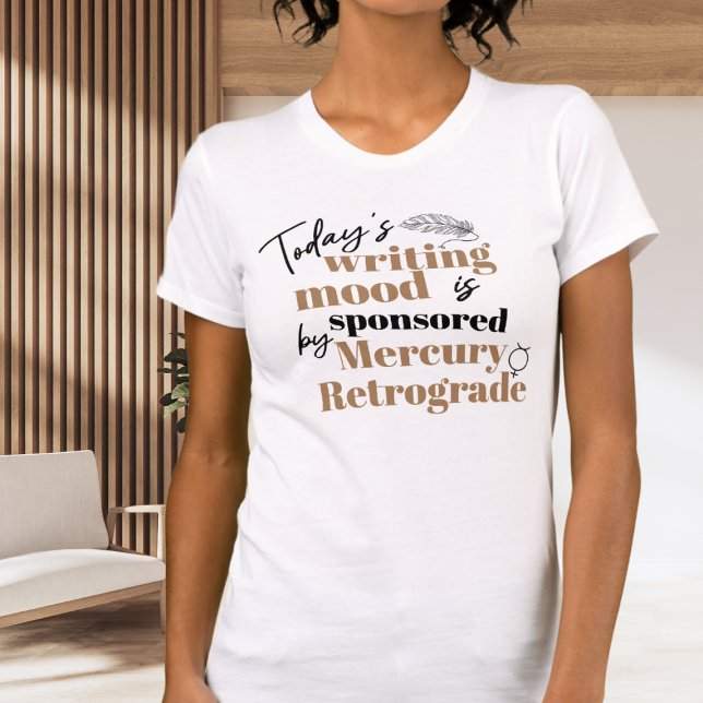 Camiseta Escrevendo Mercury Retrograde Engraçado Quote T-Sh (Criador carregado)