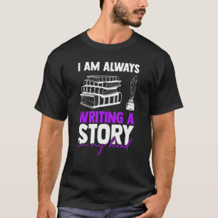 Camiseta Escrevendo uma história no autor do meu Escrevendo