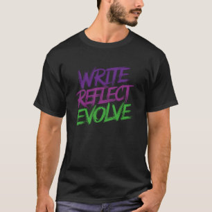 Camiseta Escrever, Refletir, Evoluir - Escritores Inspirado