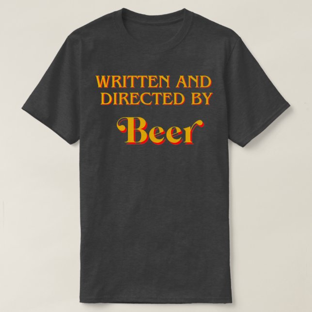 Camiseta Escrito e dirigido por Beer (Frente do Design)