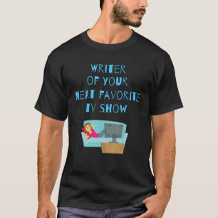 Camiseta Escritor Da Sua Próxima Tv Favorita Show_1