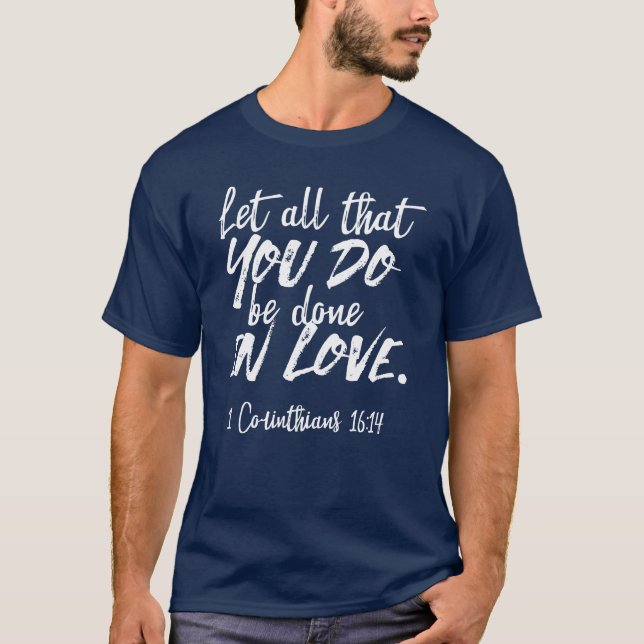 Camiseta Escritura de amor inspiracional - 1 Corintianos 16 (Frente)