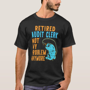 Camiseta Escriturário de Auditoria Aposentado Pescaria Apos