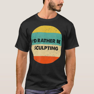 Camiseta Escultor, eu Preferencialmente Esculpindo