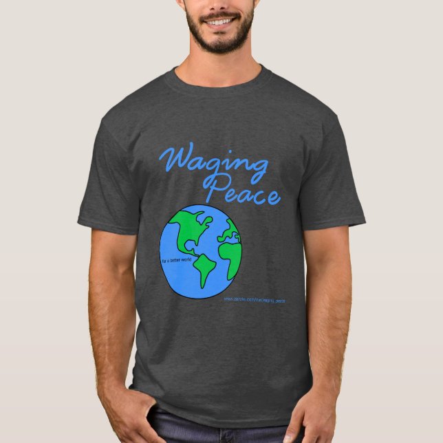 Camiseta escura Waging Peace Earth (Frente)