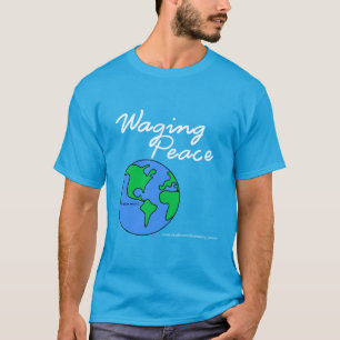 Camiseta escura Waging Peace Earth