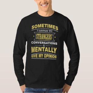 Camiseta Escute Sarcástico Engraçado (Snooper, Eavesdropper
