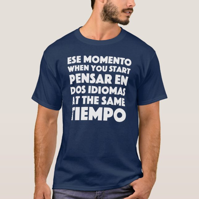 Camiseta "Ese Momento" espanhol & auto-falante ingleses (Frente)