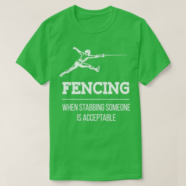 Camiseta Esfaquear Alguém Esfregando Fencer Epee (Frente do Design)