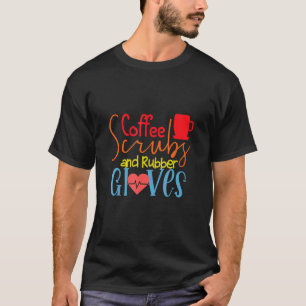 Camiseta Esfoliantes De Café E Luvas De Borracha Enfermeira