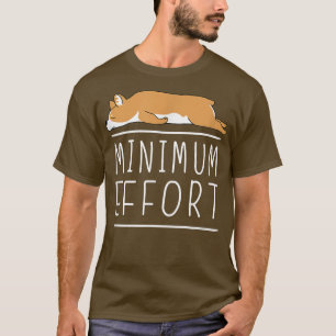 Camiseta Esforço mínimo Engraçado Corgi Minimalista Piada p