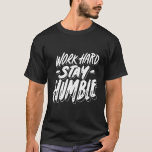 Camiseta Esforços de humildade no trabalho do Duro Nxluv