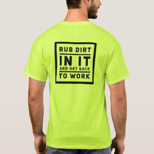 Camiseta Esfregar sujeira nele