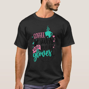 Camiseta Esfregões De Café E Luvas De Borracha Enfermeira