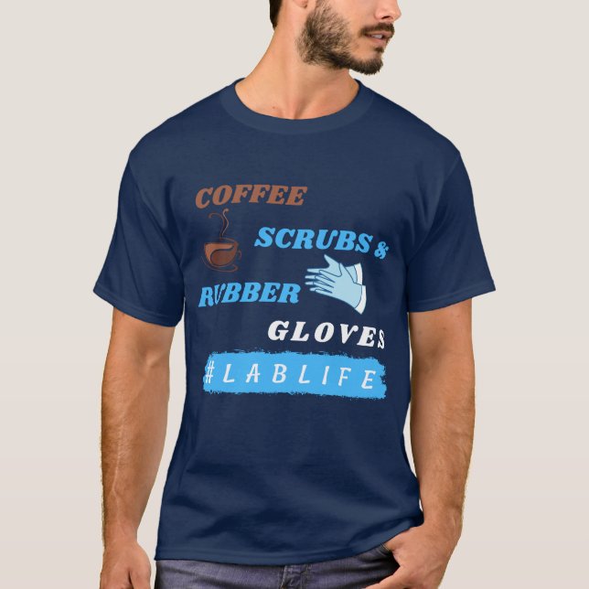 Camiseta Esfregões de café e luvas de borracha - Laboratóri (Frente)