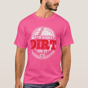 Camiseta Esfregue Alguma Sujeira Em Seu Design De Softball