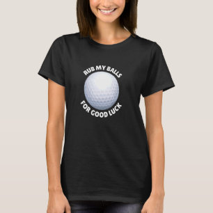 Camiseta Esfregue Minhas Bolas Para Boa Sorte Golfe Engraça