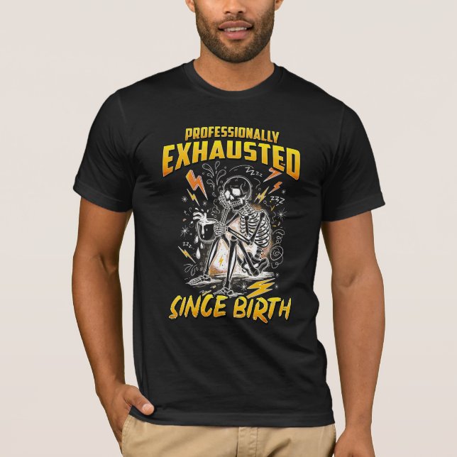 Camiseta Esgotado Profissionalmente Desde o Nascimento  (Frente)