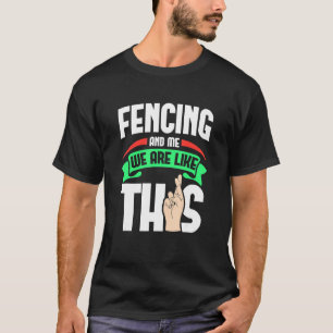 Camiseta Esgrima E Eu Somos Como Estes Dedos Cruzados