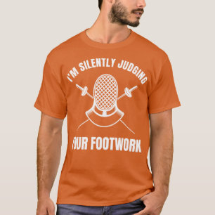 Camiseta Esgrima Engraçada A Julgar Silenciosamente A Sua C