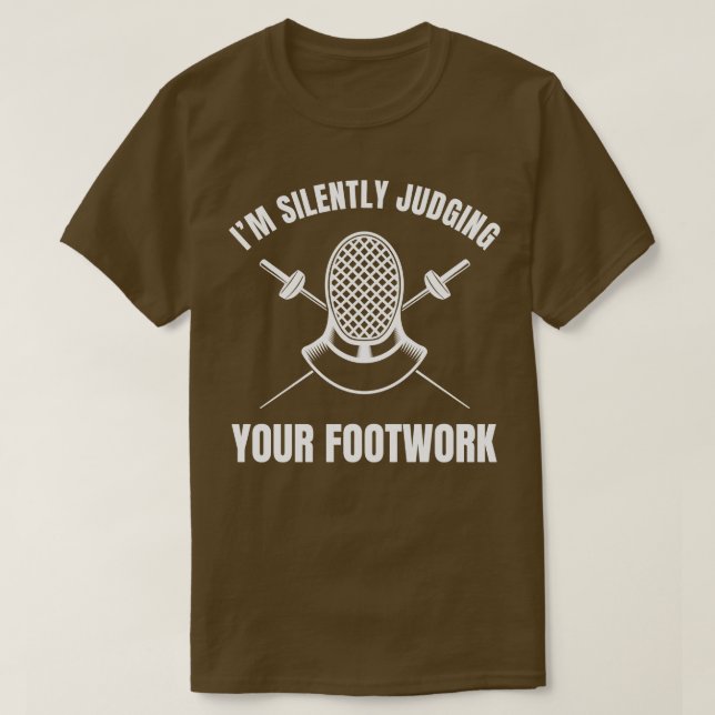 Camiseta Esgrima Engraçada A Julgar Silenciosamente A Sua C (Frente do Design)