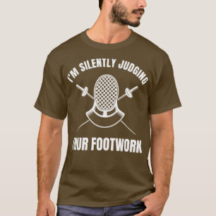 Camiseta Esgrima Engraçada A Julgar Silenciosamente A Sua C