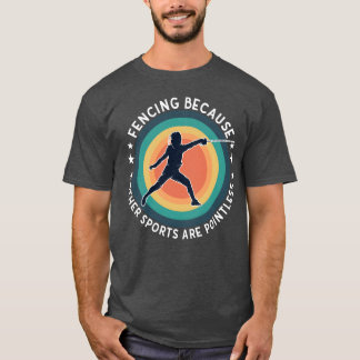 Camiseta Esgrima Esgrima Porque Outros Esportes São Inúteis