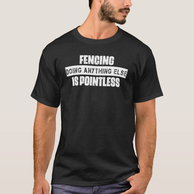Camiseta Esgrima Qualquer Outra Coisa Está Sem Ponto Dizend (Frente)