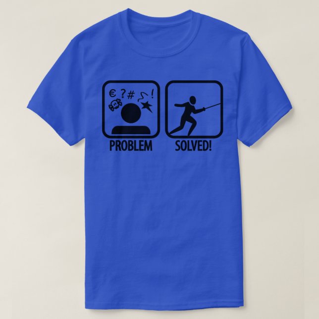 Camiseta Esgrima Resolvido pelo Problema (Frente do Design)