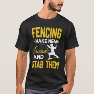Camiseta Esgrima Torna Novos Amigos E Esfaqueia-Os A Esgrim
