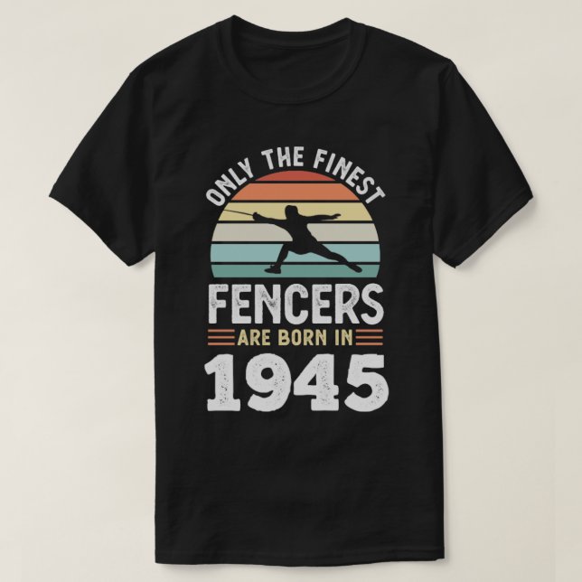 Camiseta Esgrimistas, nascer 1945, Presente de cerca de 80  (Frente do Design)