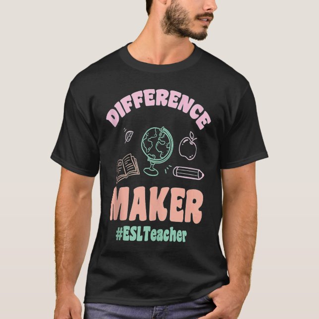 Camiseta ESL Teachers Difference Maker ESLTeacher Back To S (Frente)