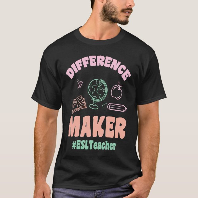 Camiseta ESL Teachers Difference Maker ESLTeacher Back To S (Frente)