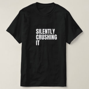 Camiseta Esmagamento Silencioso Significa T-Shirt