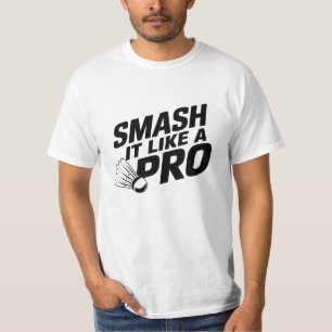 Camiseta Esmague-o como um profissional