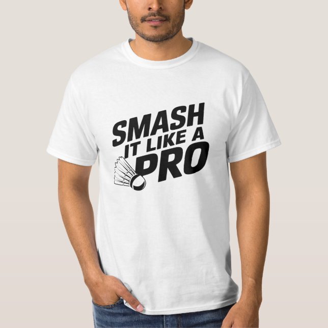 Camiseta Esmague-o como um profissional (Frente)