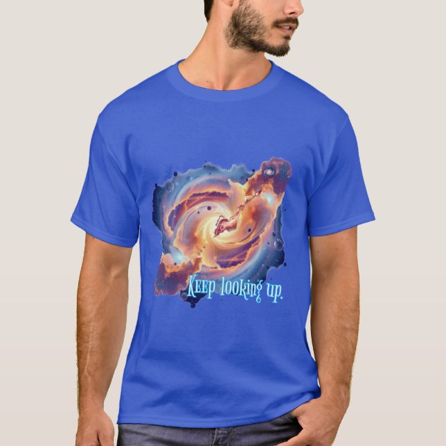 Camiseta Espaço e Positividade : Continue olhando para cima (Frente)