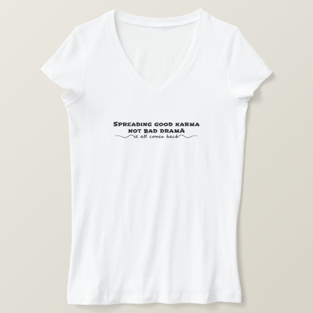 Camiseta Espalhando o bom Karma, não o mau drama (Frente do Design)