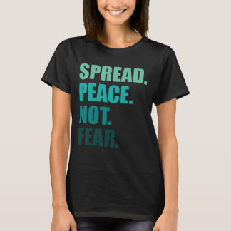 Camiseta Espalhar a paz não teme as mulheres de texto verde