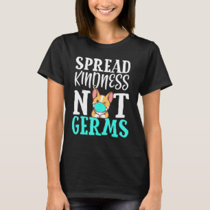 Camiseta Espalhar Bondade Não Germs Corgi Dog Distância Soc
