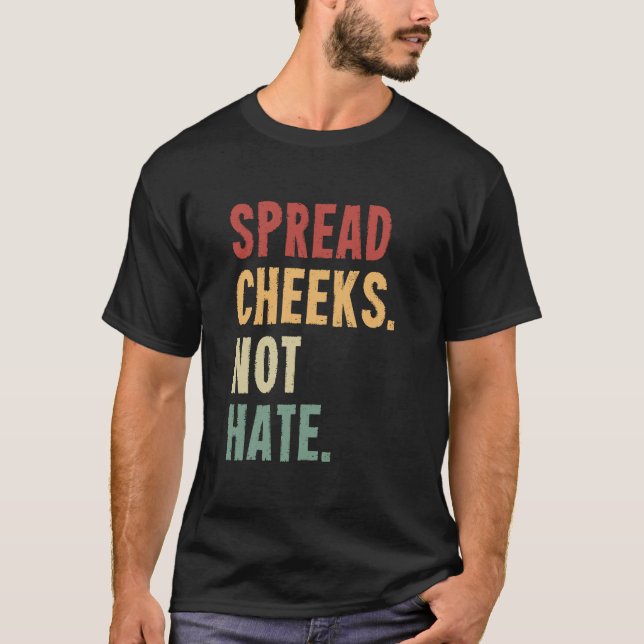 Camiseta Espalhar Cheeks Não Odeia (Frente)