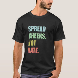Camiseta Espalhe Bochechas. Não Ódio.