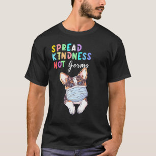 Camiseta Espalhe Bondade Não Germes Corgi Dog T Essencial