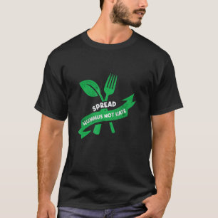 Camiseta Espalhe Hummus Não Ódio Vegetal Vegetariano Vegano