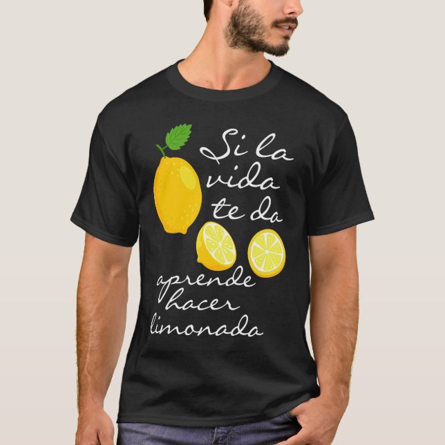 Camiseta Espanhol Proverbe Quando A Vida Te Dá Limões (Frente)