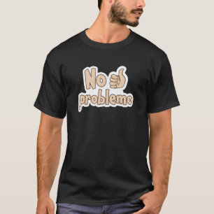 Camiseta Espanhol sem problema sem problema