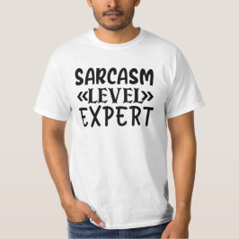 Camiseta Especialista de nível Sarcasm Engraçado Citação Hu